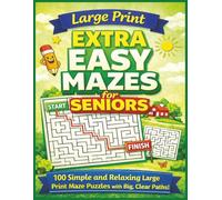 Extra Easy Mazes for Seniors: 100 Simple and Large Print Maze Puzzles with Big, Clear Paths and Solutions | Gentle Relaxing Activity Book for Seniors, Adults, and Memory Care