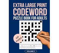 Extra Large Codeword puzzles: Volume 2: A New Collection of Challenging Codeword Puzzles for Adults