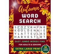 Extra Large Print Autumn Word Search: Jumbo Words Seek & Find Puzzle Book for Seniors & Adults, 55 Cozy Fall Themed Puzzles for Relaxation & Easy Stress Relief
