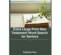 Extra Large Print Bible Word Search for Seniors: 100 Faith-Filled Puzzles · A Scripture Verse on Every Page · With Complete Answer Key