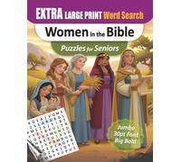 Extra Large Print Bible Word Search for Seniors - Jumbo 30pt Font Women in the Bible Puzzles: 112 Pages of Easy-to-Read Puzzles • No Clutter • Full-Page Solutions • Perfect for Aging Eyes