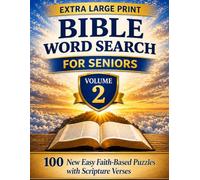 Extra Large Print Bible Word Search for Seniors: Volume 2: 100 New Easy Faith-Based Puzzles with Scripture Verses, 15x15 Large Print Grids, and Answers in the Back