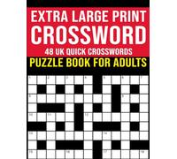 Extra Large Print Crossword Puzzle Book for Adults - 48 UK Quick Crosswords: Suitable for Dementia, Seniors and Elderly