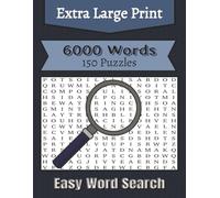 Extra Large Print Easy Word Search: 150 Extra-Large Print Word Search Puzzles • 6,000 Words • Solutions Included • Accessible for Seniors & Low Vision