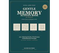 Extra Large Print Gentle Memory Activity Book for Seniors: 200+ Soothing Puzzles, Word Searches, Sudoku, Matching Games and Reminiscence Prompts, One Per Page, with Full Solutions