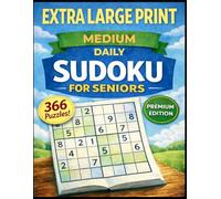 Extra Large Print Medium Daily Sudoku for Seniors - 366 Puzzles - Premium Edition: Brain Fitness Exercises for a Full Year | One Puzzle Per Page | ... 11 inch | Instructions and Solutions Included