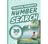 Extra Large Print Number Search Book For Seniors: Jumbo 30 Point Font Puzzles | Low Vision Activity With Easy-To-Read Text | A Peaceful Moments Gift Focused On Sight Impaired Adults