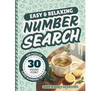 Extra Large Print Number Search Book For Seniors: Jumbo 30 Point Font Puzzles | Low Vision Activity With Easy-To-Read Text | Easy and Relaxing Gift Focused On Sight Impaired Adults