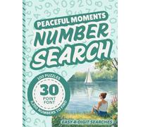 Extra Large Print Number Search Book For Seniors: Jumbo 30 Point Font Puzzles | Low Vision Activity With Easy-To-Read Text | A Peaceful Moments Gift Focused On Sight Impaired Adults