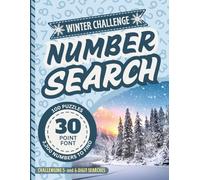 Extra Large Print Number Search Book For Seniors: Jumbo 30 Point Font Puzzles | Low Vision Activity With Easy-To-Read Text | A Hard Winter Challenge Gift Focused On Sight Impaired Adults