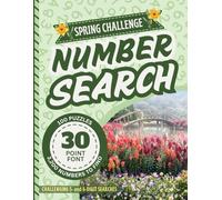 Extra Large Print Number Search Book For Seniors: Jumbo 30 Point Font Puzzles | Low Vision Activity With Easy-To-Read Text | A Hard Spring Challenge Gift Focused On Sight Impaired Adults