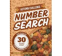 Extra Large Print Number Search Book For Seniors: Jumbo 30 Point Font Puzzles | Low Vision Activity With Easy-To-Read Text | A Hard Autumn Challenge Gift Focused On Sight Impaired Adults