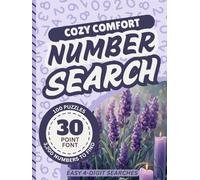 Extra Large Print Number Search Book For Seniors: Jumbo 30 Point Font Puzzles | Low Vision Activity With Easy-To-Read Text | A Cozy Comfort Gift Focused On Sight Impaired Adults