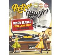 EXTRA-LARGE PRINT Retro Music Word Search Puzzle Book for Seniors: Featuring the Greatest Hits, Icons and Themes of the 1950s, 60s, and 70s - Perfect for Seniors and Music Lovers