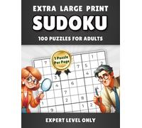 Extra Large Print Sudoku 100 Puzzles for Adults: Expert Level Only