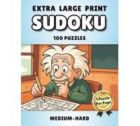 Extra Large Print Sudoku: 100 Puzzles With One Level Medium/Hard. 1 Puzzle per Page. Includes Solutions. 7th Ed.
