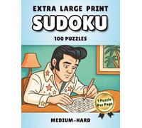 Extra Large Print Sudoku: 100 Puzzles With One Level Medium/Hard. 1 Puzzle per Page. Includes Solutions. 4th ed.