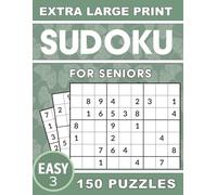 Extra Large Print Sudoku for Seniors: 150 Easy Brain Games to Boost Mental Memory and Keep an Active Mind - Perfect Puzzle Book for Beginners with Solutions