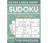 Extra Large Print Sudoku For Seniors: 150 Easy Puzzles for Brain Health and Relaxation with One Puzzle per Page and Full Solutions