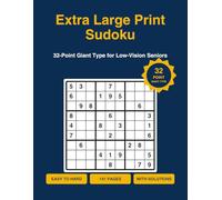 Extra Large Print Sudoku for Seniors: 32-Point Giant Type for Low-Vision & Visually Impaired Adults