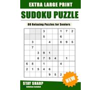 Extra Large Print Sudoku for Seniors: 80 Easy Sudoku Puzzles with Solutions - Relaxing Brain Games for Memory, Focus and Stress-Free Fun