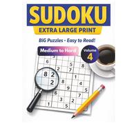 Extra Large Print Sudoku for Seniors - Medium to Hard - Vol. 4: 100 Medium to Hard Puzzles with Big Grids - Perfect for Low Vision and Relaxing Brain Games