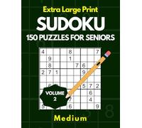 Extra Large Print Sudoku For Seniors - Volume 2: 150 large-print puzzles for seniors across 3 medium difficulty levels - One puzzle per page, with ... end, and one-per-page solutions via QR code)
