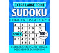 EXTRA LARGE PRINT SUDOKU High-Contrast Very Easy BOOK 1: Bold Grids, One Puzzle Per Page, Designed for Easy Reading