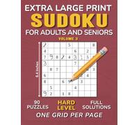 Extra Large Print Sudoku Puzzles for Adults and Seniors: 90 Hard Challenges, with Solutions, One Sudoku 9×9 Grid Per Page - Volume 3