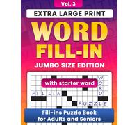 Extra Large Print Word Fill In Puzzle Book: Jumbo Size Puzzles for Adults and Seniors with Starter Word