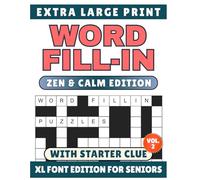 Extra Large Print Word Fill-In Puzzle Book (Zen & Calm Themed VOL. 2): XL Print for Seniors & Adults | Starter Clue Included | Includes Positive Affirmations