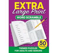Extra Large Print Word Scramble Themed Puzzles for Adults and Seniors 50 Puzzles: Puzzle Book