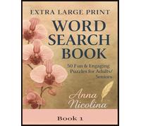 EXTRA LARGE PRINT WORD SEARCH BOOK 1: 50 Fun & Engaging Puzzles for Adults/Seniors