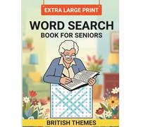 Extra Large Print Word Search Book For Seniors: Wordsearch Puzzles for Seniors | 100 Eye-Friendly Puzzles | British Themes | Calm Extra Large Print Word Search For Seniors