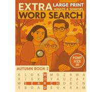 Extra Large Print Word Search for Adults and Seniors, Book 2: 50 Autumn Themed Puzzles With Solutions (30 Font Size)