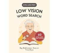 Extra Large Print Word Search for Low Vision: Easy Puzzles with Big, Bold Letters and Familiar Words | A Gentle, Low-Strain Activity for Seniors with Weak Eyesight