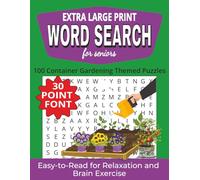 Extra Large Print Word Search for Seniors: 100 Container Gardening Themed Puzzles with Big Letters for Easy Reading, Relaxation, and Gentle Brain Exercise