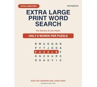 Extra Large Print Word Search for Seniors: 100 Easy Big-Letter Puzzles for Low Vision and Tired Eyes - Extra Large Print, Only 8 Words Each, with Large-Print Answers