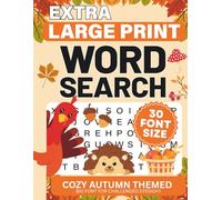 Extra Large Print Word Search: Jumbo Puzzles for Seniors and Adults with very Big Letters (30 Font Size) | Cozy Autumn Themed including Interesting Facts & Solutions