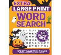 Extra Large Print Word Search: Jumbo Puzzles for Seniors and Adults with very Big Letters (30 Font Size) | Spooky Halloween Themed including Interesting Facts & Solutions