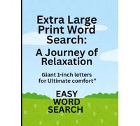 Extra Large Print Word Search Puzzles:: A Journey of Relaxation. 75 point font book.