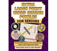 Extra Large Print Word Search Puzzles for Seniors: Over 100 Puzzles with Nostalgia from The Fabulous 1950s for Older Adults and Seniors