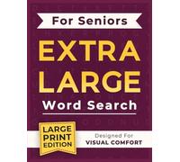 Extra Large Word Search for Seniors: 100 Easy to Read Large Print Word Search Puzzles