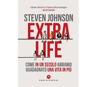 EXTRA LIFE. - Johnson Steven - 2023 - Castelvecchi