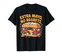 Extra Mayo No Regrets Funny Foodie Maglietta