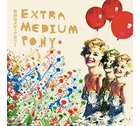 Extra Medium Pony - Meaninglessness