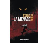 EXTRA-MUROS - LA MENACE: Dystopie dans la veine de Hunger Games