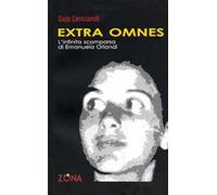 Extra omnes. L'infinita scomparsa di Emanuela Orlandi