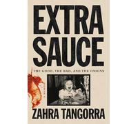 Extra Sauce: The Good, the Bad, and the Onions