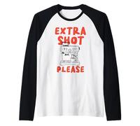 Extra Shot Please Espresso Lover Barista Funny Cafe Maglia con Maniche Raglan